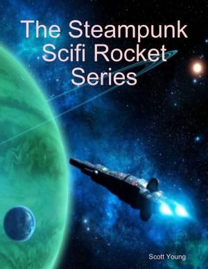 Cover of the book The Steampunk Scifi Rocket Series by Ronald Belanger