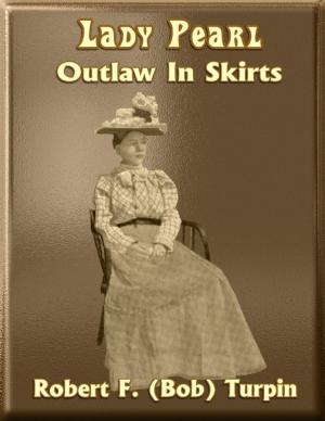 Cover of the book Lady Pearl: Outlaw In Skirts by Saint Germain