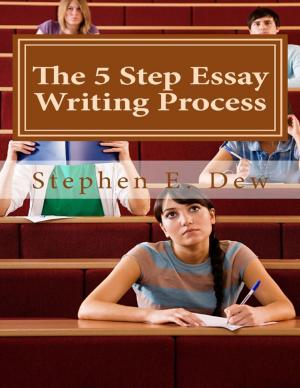 Cover of the book The 5 Step Essay Writing Process by Peter Doswell