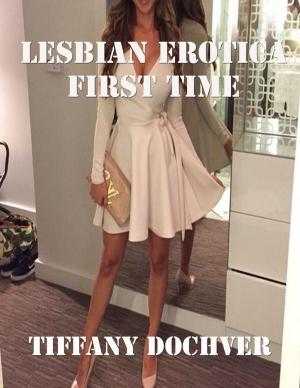 bigCover of the book Lesbian Erotica: First Time by 