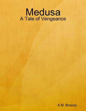 Cover of the book Medusa: A Tale of Vengeance by Swami Tapasyananda