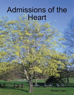 Cover of the book Admissions of the Heart by Kristen Burkhardt-Hanson
