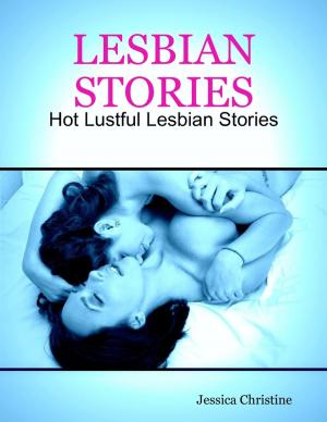Book cover of Lesbian Stories : Hot Lustful Lesbian Stories