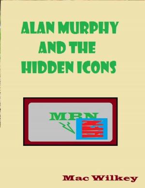 Cover of the book Alan Murphy and the Hidden Icon by Douglas Hatten