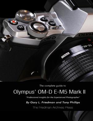 Book cover of The Complete Guide to Olympus' E-m5 Ii