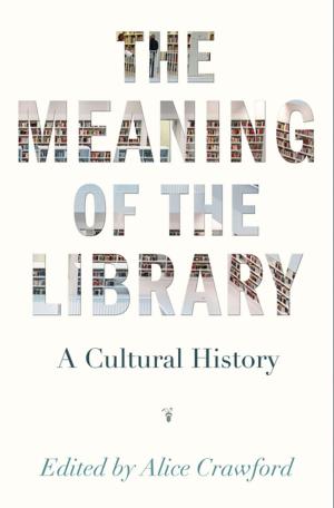 bigCover of the book The Meaning of the Library by 