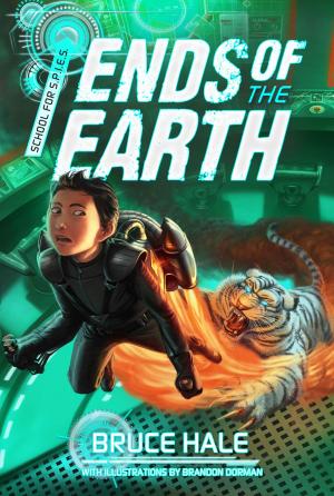 Book cover of School for Spies Book 3: Ends of the Earth