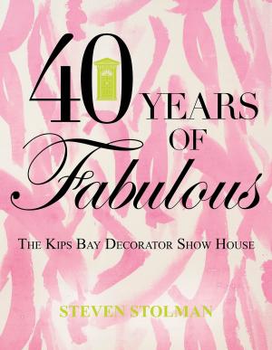 Cover of the book 40 Years of Fabulous by Kathryn Ireland