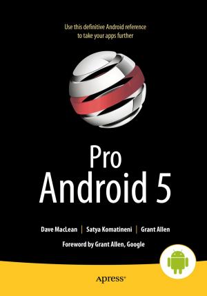 Cover of the book Pro Android 5 by Oscar Medina, Kanwal Khipple, Rita Zhang, Eric Overfield, Chris Beckett, Benjamin Niaulin