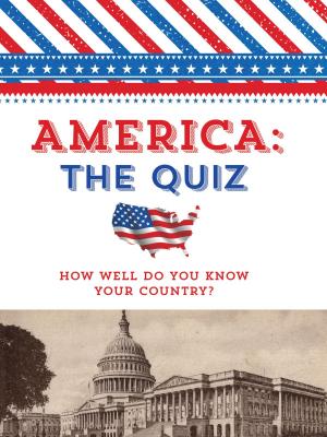 Cover of the book America: The Quiz by Rachel C. Weingarten