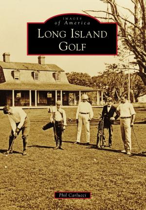 Cover of the book Long Island Golf by M. Anna Fariello