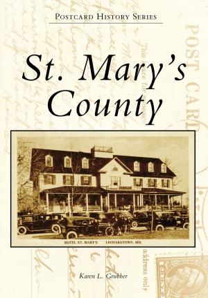 Cover of the book St. Mary's County by Ph.D., Nan DeVincent-Hayes, John E. Jacob