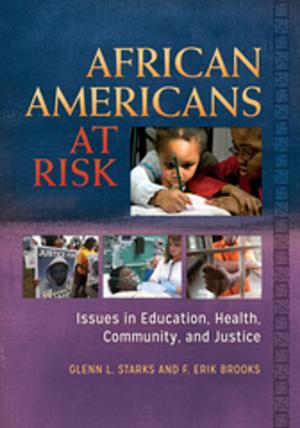 Cover of African Americans at Risk: Issues in Education, Health, Community, and Justice [2 volumes]