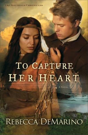 Cover of the book To Capture Her Heart (The Southold Chronicles Book #2) by Matthew Baskerville-Bridges