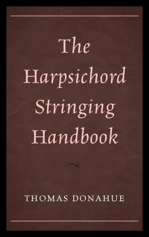 Book cover of The Harpsichord Stringing Handbook