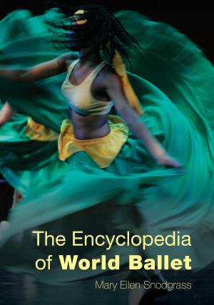 Cover of the book The Encyclopedia of World Ballet by Rebecca Fox Starr
