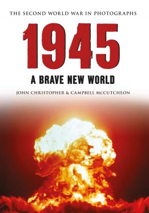 Book cover of 1945 The Second World War in Photographs
