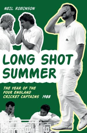 Cover of Long Shot Summer The Year of Four England Cricket Captains 1988