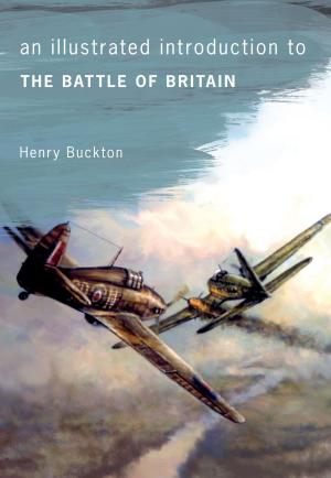 Book cover of An Illustrated Introduction to The Battle of Britain