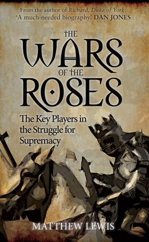 Cover of the book The Wars of the Roses by Phil Page, Ian Littlechilds