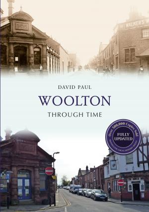 Cover of the book Woolton Through Time Revised Edition by Robert Wynn Jones