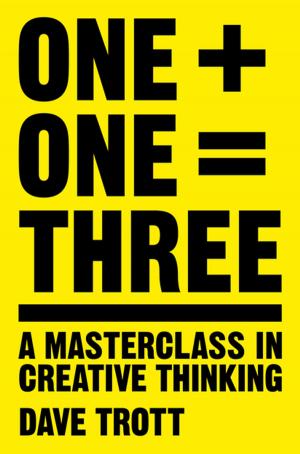 Cover of the book One Plus One Equals Three by Glenn Murphy