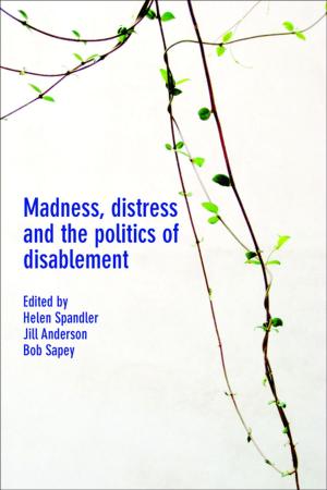 Cover of the book Madness, distress and the politics of disablement by Bambra, Clare