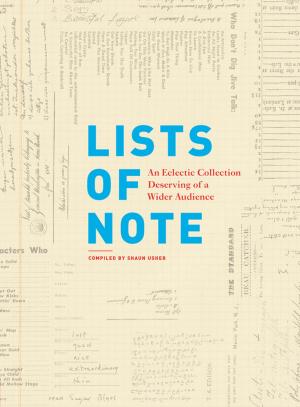 Cover of the book Lists of Note by California Academy of Sciences, Suzi Eszterhas, Rhonda Rubenstein, Dr. Jonathan Foley