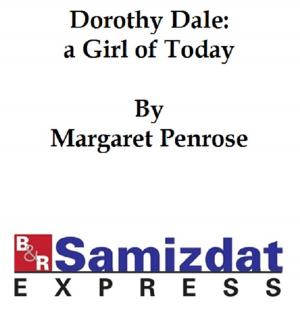 Book cover of Dorothy Dale, a Girl of Today