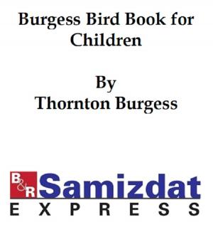 Cover of the book The Burgess Bird Book for Children by Brantz Mayer