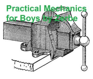Cover of the book Practical Mechanics for Boys (1914), Illustrated by Booth Tarkington