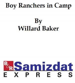 Cover of the book The Boy Ranchers in Camp or The Water Fight at Diamond X by Matthew Henry