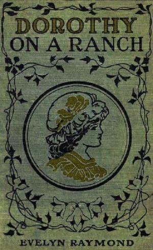 Cover of the book Dorothy on a Ranch (1909) by Hope, Laura Lee