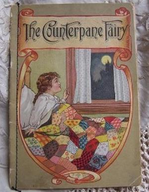 Cover of the book The Counterpane Fairy, Illustrated by Finley, Martha
