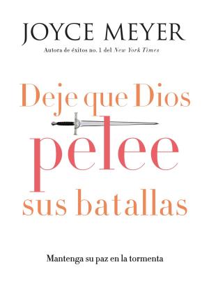 Cover of the book Deje que Dios pelee sus batallas by Paula White