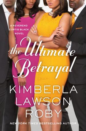 Cover of the book The Ultimate Betrayal by James Patterson