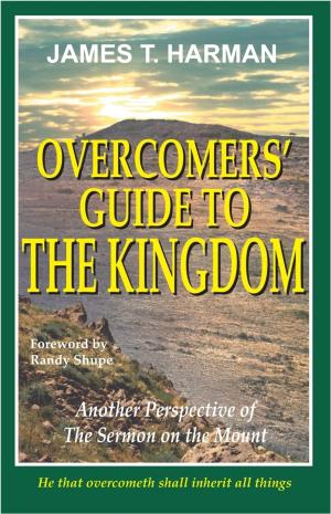 Cover of the book Overcomers' Guide to The Kingdom by tiaan gildenhuys