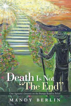 Cover of the book Death Is Not "The End" by Glenn Starkey