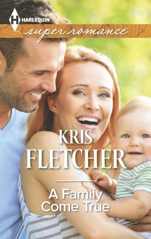 Cover of the book A Family Come True by Rebecca Kertz