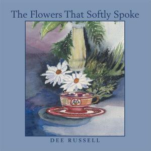 bigCover of the book The Flowers That Softly Spoke by 