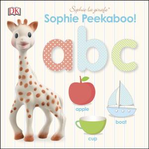 Cover of the book Sophie la girafe: Peekaboo ABC by Heidi Marie Garrett, Katie Rossi