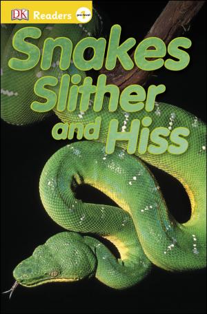 Book cover of DK Readers L0: Snakes Slither and Hiss