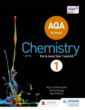 Cover of the book AQA A Level Chemistry Student Book 1 by Jane Byrne, Damian Henderson, Sophie Jobson