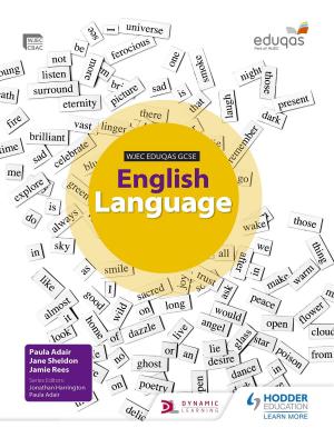 Cover of the book WJEC Eduqas GCSE English Language Student Book by Gerald Jones, Jeremy Hayward, Dan Cardinal