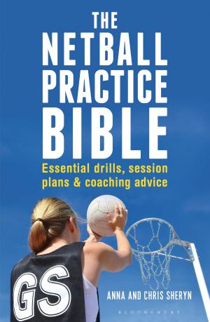 Cover of the book The Netball Practice Bible by Christopher DuVal