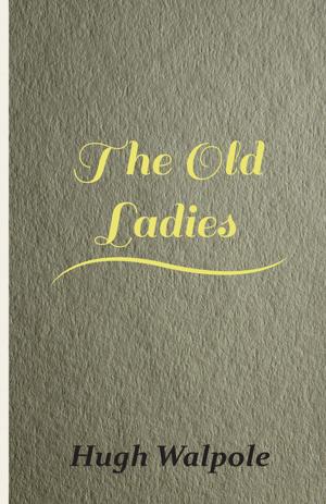 Cover of the book The Old Ladies by E. F. Knight