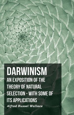 Cover of the book Darwinism - An Exposition Of The Theory Of Natural Selection - With Some Of Its Applications by Herbert Maxwell