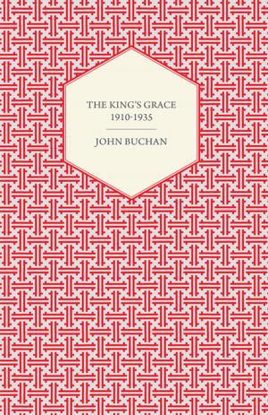 Cover of the book The King's Grace 1910-1935 by Various