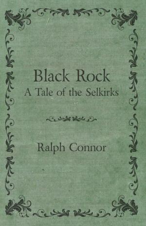 Book cover of Black Rock - A Tale of the Selkirks