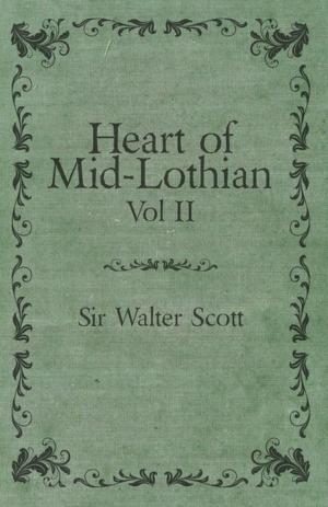 Cover of the book Heart of Mid-Lothian - Vol. II. by Cicéron